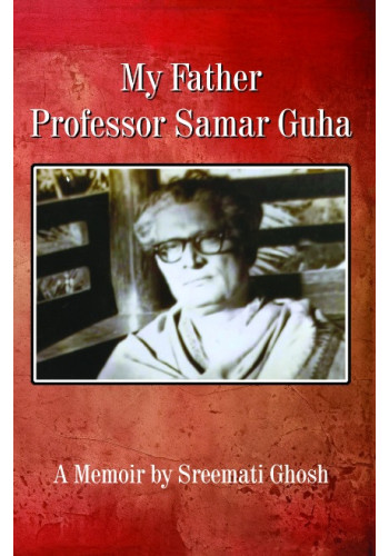 My Father Samar Guha